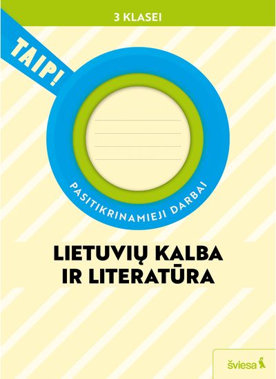Lietuvių kalba ir literatūra. Pasitikrinamieji darbai 3 klasei (pagal 2022 m. BU P). Serija TAIP!