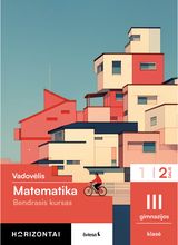 Matematika. Vadovėlis III gimnazijos klasė, 2 dalis, (Bendrasis kursas), serija Horizontai