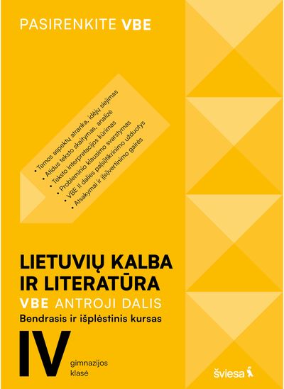 Lietuvių kalba ir literatūra. VBE II dalis. Bendrasis ir išplėstinis kursas, IV gimnazijos klasė, serija Pasirenkite VBE