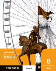 Istorija. Vadovėlis 8 klasei, serija Horizontai