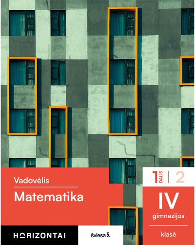 Matematika. Vadovėlis IV gimnazijos klasė, 1 dalis, (Bendrasis kursas), serija H orizontai