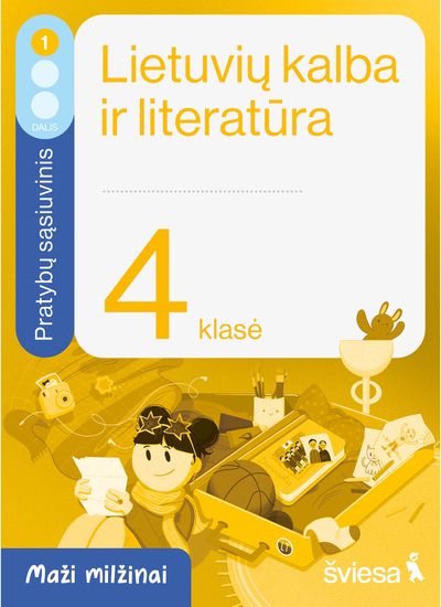 Lietuvių kalba ir literatūra. Pratybų sąsiuvinis 4 klasei, 1 dalis. Serija Maži milžinai