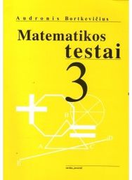 Matematikos testai 3 kl. Bortkevičius