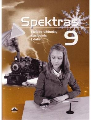 Aušra Kynienė - Spektras 9. Fizikos užduočių sąsiuvinis 9 klasei, I dalis - 000000000004137115