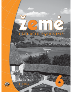  - Žemė. Užduočių sąsiuvinis 6 kl., I dalis - 000000000004137236