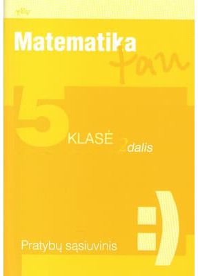 Valdas Vanagas - Matematika Tau. 5 kl. Pratybų sąsiuvinis 2 dalis - 000000000004137273