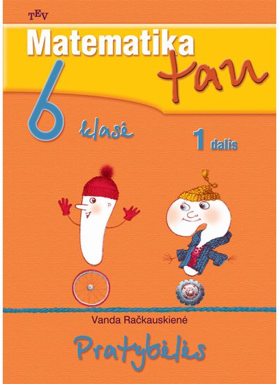 Vanda Račkauskienė - Matematika tau 6 klasė 1 dalis. Pratybėlės - 000000000004137315