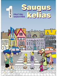 Saugus&nbsp;kelias. Pratybų&nbsp;sąsiuvinis&nbsp;1 kl.