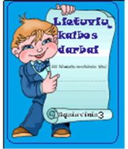 LIETUVIŲ KALBOS DARBAI pratybų sąsiuvinys III klasė. 3 sąsiuvinis