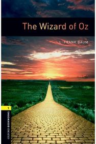 Oxford Bookworms Library: Level 1: The Wizard of Oz