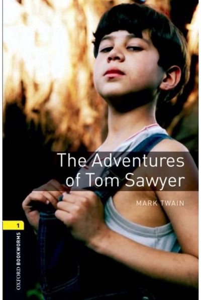 Oxford Bookworms Library: Level 1:: The Adventures of Tom Sawyer