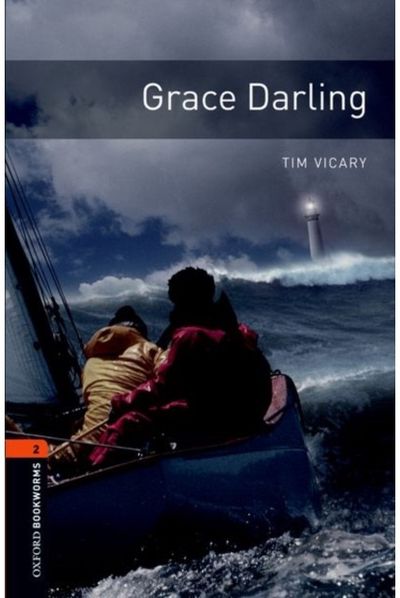 Oxford Bookworms Library: Level 2:: Grace Darling
