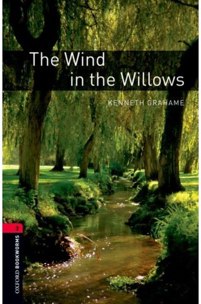 Oxford Bookworms Library: Level 3:: The Wind in the Willows