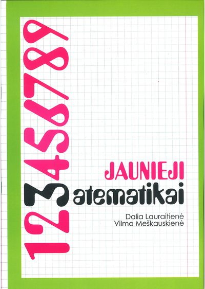 Vilma Meškauskienė, Dalia Lauraitienė - Jaunieji matematikai - 000000000004141523