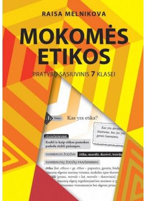 Raisa Melnikova - MOKOMĖS ETIKOS. Pratybų sąsiuvinis 7 klasei - 000000000004141815