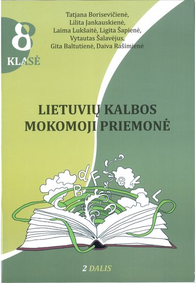 Vytautas Šalavėjus, Tatjana Borisevičienė, Lilita Jankauskienė, Laima Lukšaitė - Lietuvių kalbos mokomoji priemonė 8 klasei II dalis - 000000000004142512