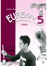 Eureka! 5. Užduočių sąsiuvinis 5 kl., I d.