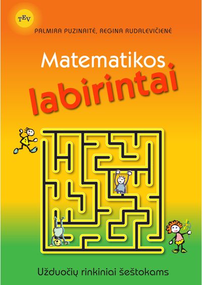 Palmira Puzinaitė, Regina Rudalevičienė - Matematikos labirintai. Užduočių rinkiniai šeštokams. - 000000000004142645