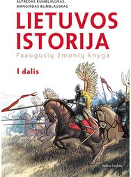 Lietuvos istorija. Paaugusių žmonių knyga. 1 dalis