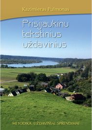 Prisijaukinu tekstinius uždavinius. Metodika. Uždaviniai. Sprendimai