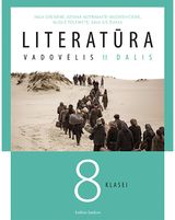 Saulius Žukas, Nijolė Toleikytė, Gitana Notrimaitė-Muzikevičienė, Inga Gresienė - Literatūra. Vadovėlis 8 klasei, II dalis - 000000000004143176
