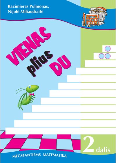 Kazimieras Pulmonas, Nijolė Miliauskaitė - Vienas plius du. Matematikos užduotys su sprendimais ir atsakymais. 2 dalis - 000000000004143525