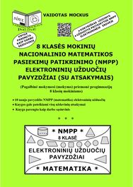 8 klasės mokinių nacionalinio matematikos pasiekimų patikrinimo (NMPP) elektroni nių užduočių pavyzdžiai. Su atsakymais