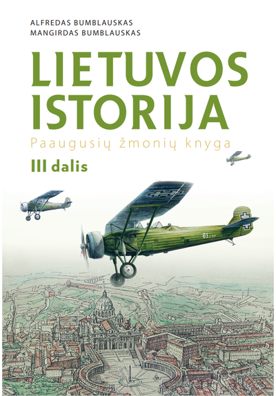 Alfredas Bumblauskas, Mangirdas Bumblauskas - Lietuvos istorija. Paaugusių žmonių knyga. 3 dalis - 000000000004143579