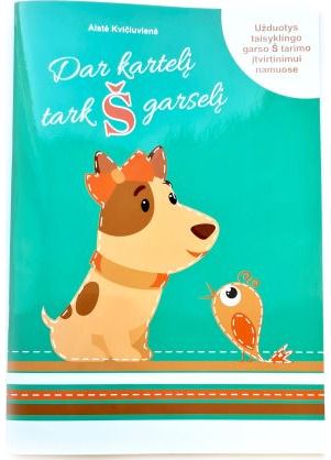 Aistė Kvičiuvienė - Dar kartelį tark Š garselį - 000000000004143699