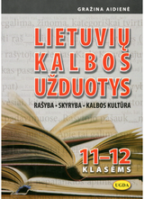 Gražina Aidienė - Lietuvių kalbos užduotys 11-12 klasei - 000000000004143700
