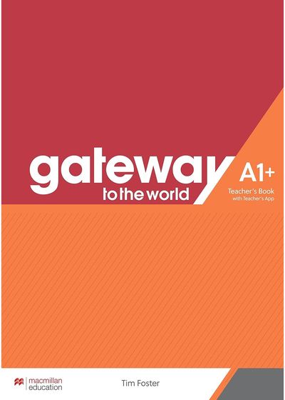 Gateway to the World A1+ Teacher's Book with Teacher's App