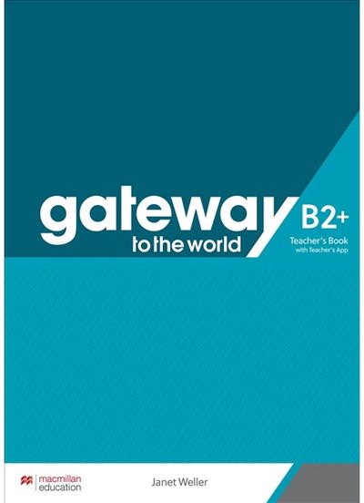 Gateway to the World B2+ Teacher's Book with Teacher's App