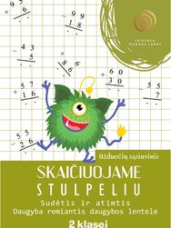 Skaičiuojame stulpeliu. Sudėtis ir atimtis. Daugyba. 2 klasė