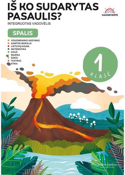 Iš ko sudarytas pasaulis. Spalis. Vaivorykštė 1 kl.