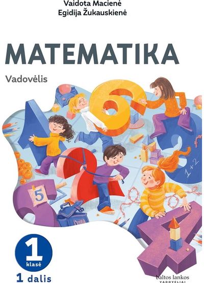 Matematika. Vadovėlis 1 klasei, 1 dalis