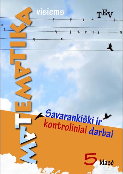 Matematika visiems: 5 klasė: savarankiški ir kontroliniai darbai