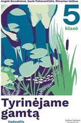 Tyrinėjame gamtą. Vadovėlis 5 klasei