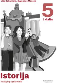 Istorija. Pratybų sąsiuvinis 5 klasei, I dalis