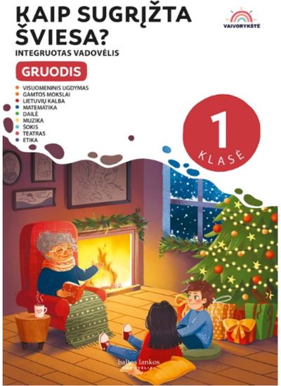 Kaip sugrįžta šviesa? Gruodis. Vaivorykštė 1 kl.