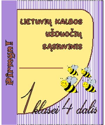 Lietuvių kalbos užduočių sąsiuvinis 1 klasei 4 dalis. Serija PIRMYN!
