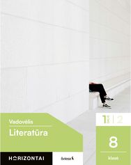 Literatūra. Vadovėlis 8 klasei, 1 dalis, serija Horizontai