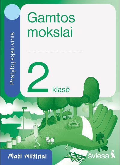 Gamtos mokslai. Pratybų sąsiuvinis 2 klasei. Serija Maži milžinai