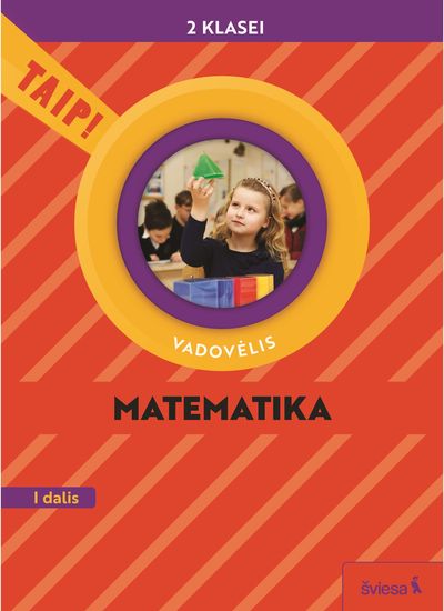 Matematika. Vadovėlis 2 klasei, 1 dalis (pagal 2022 m. BUP). Serija TAIP!