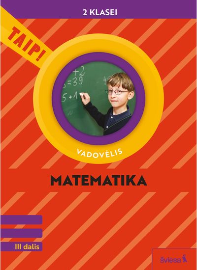 Matematika. Vadovėlis 2 klasei, 3 dalis (pagal 2022 m. BUP). Serija TAIP!