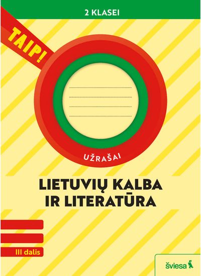 Lietuvių kalba ir literatūra. Užrašai 2 klasei, 3 dalis (pagal 2022 m. BUP). Ser ija TAIP!