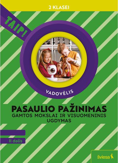 Pasaulio pažinimas. Gamtos mokslai ir visuomeninis ugdymas. Vadovėlis 2 klasei, 2 dalis (pagal 2022 m. BUP). Serija TAIP!