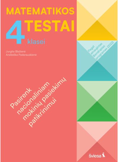 Matematikos testai 4 klasei, serija Pasirenk nacionaliniam mokinių pasiekimų pat ikrinimui! (pagal 2022 m. BUP)