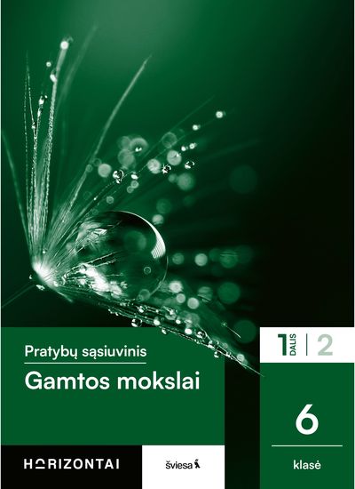 Gamtos mokslai. Pratybų sąsiuvinis 6 klasei, 1 dalis, serija Horizontai