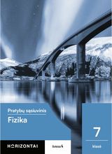 Fizika. Pratybų sąsiuvinis 7 klasei, serija Horizontai
