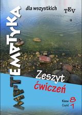 Matematyka dla wszystkich. Klasa 8. Część I. Zeszyt ćwiczeń